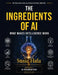 The Ingredients of AI: What Makes Intelligence Work by Susie Hala