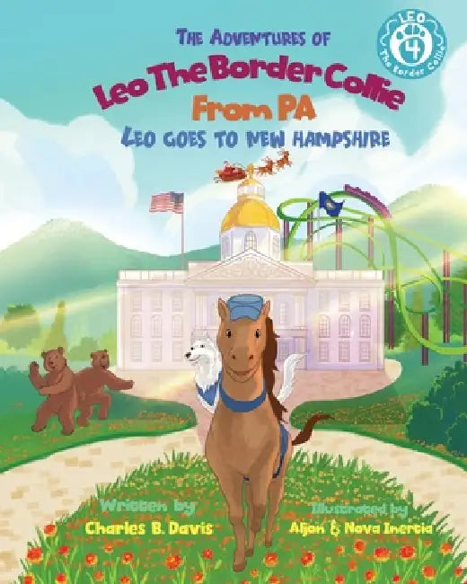 The Adventures of Leo the Border Collie from PA - Leo Goes to New Hampshire by Charles B. Davis, Aljon Inertia, Nova Inertia