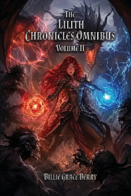 The Lilith Chronicles Omnibus Volume 2 by Billie Grace Berry