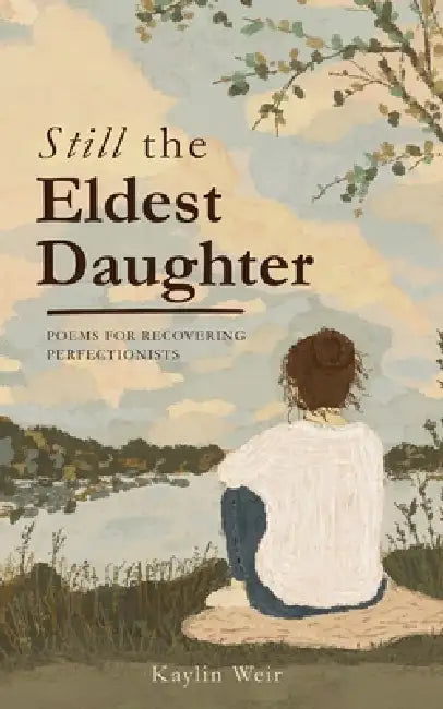 Still the Eldest Daughter by Kaylin Weir