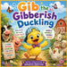 Gib the Gibberish Duckling by Johanna Sparrow