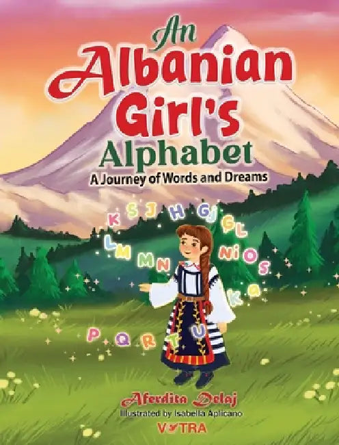 An Albanian Girl's Alphabet: A Journey of Words and Dreams by Aferdita Delaj, Aplicano