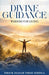 Divine Guidance: Wisdom for Living by Erick Ndisi Omoga