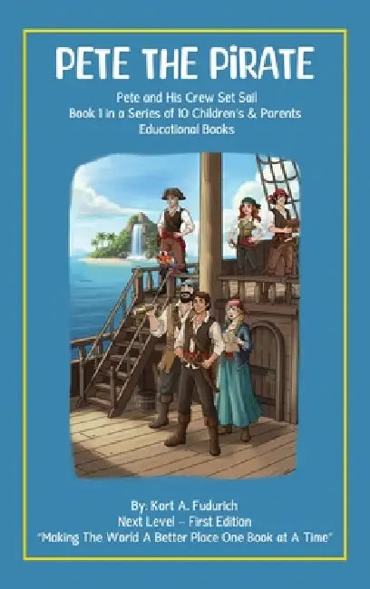 Pete The Pirate by Kort A. Fudurich