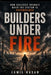 Builders Under Fire: How Builders O: How Builders Operate When Systems Are Overwhelmed by Hasan