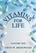 Vitamins for Life by David W. Bridgwater
