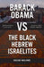 Barack Obama Vs the Black Hebrew Israelites: Introduction to the History & Beliefs of 1west Hebrew Israelism by Vocab Malone