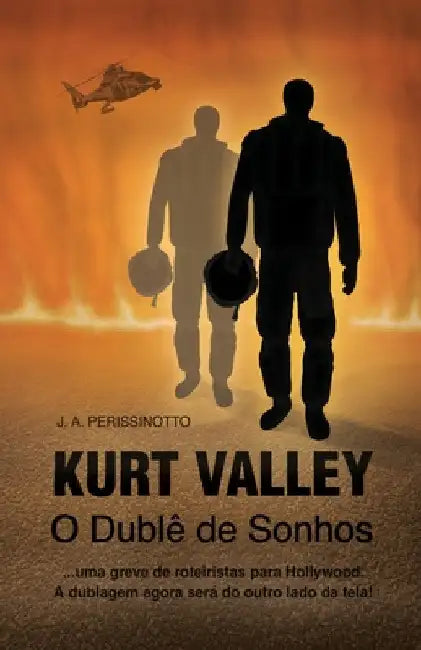 Kurt Valley - O Dublê de Sonhos by Barros Leal, Jorge Antonio