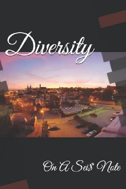 Diversity: On A Sei$ Note by Davonte' Gilbert