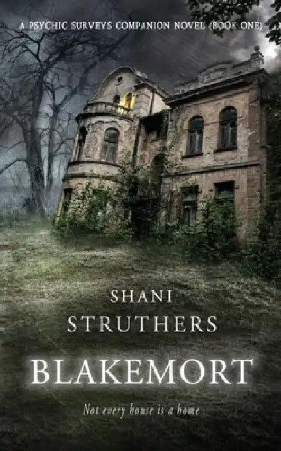 Blakemort: A Psychic Surveys Companion Novella by Shani Struthers