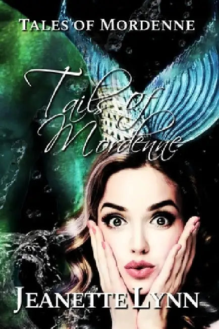 Tails of Mordenne by Jeanette Lynn
