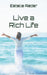 Live a Rich Life by Estelle Reder