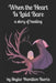 When the Heart Is Laid Bare by Skylar Hamilton Burris