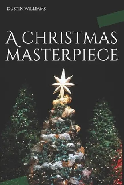 A Christmas Masterpiece by Dustin Williams