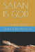 Satan Is God: Satan Is Good by Author Illumination