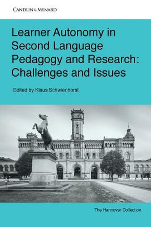 Learner Autonomy in Second Language Pedagogy and Research: Challenges and Issues by Schwienhorst, Klaus