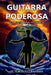 Guitarra Poderosa: Versión Extendida by Barrera, Victor Hugo