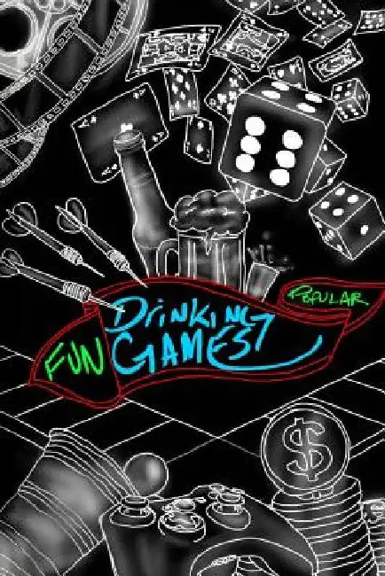 Fun Drinking Games by Steven Daniel