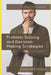 Problem-Solving and Decision-Making Strategies: A Practical Guide by Sorin Dumitrascu