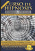 Curso de Hipnosis Práctica: Cómo HIPNOTIZAR, a Cualquier Persona, en Cualquier Momento y en Cualquier Lugar by Murillo Velazco, Mariam Charytin