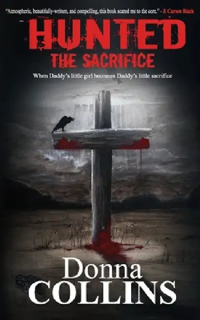 The Sacrifice: A Thriller by Donna Collins
