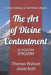 The Art of Divine Contentment: In Modern English by Jason Roth