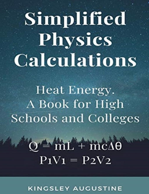 Simplified Physics Calculations: Heat Energy. A by 