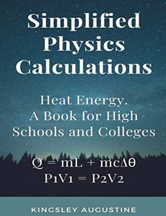 Simplified Physics Calculations: Heat Energy. A by 
