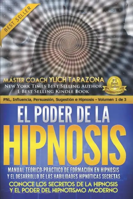 El Poder de la HIPNOSIS: Manual Teórico-Práctico de Formación en HIPNOSIS Y el Desarrollo de las Habilidades Hipnóticas Secretas by Mariam Charytin Murillo Velazco, Ylich Eduard Tarazona Gil, Ylich Eduard Tarazona Gil