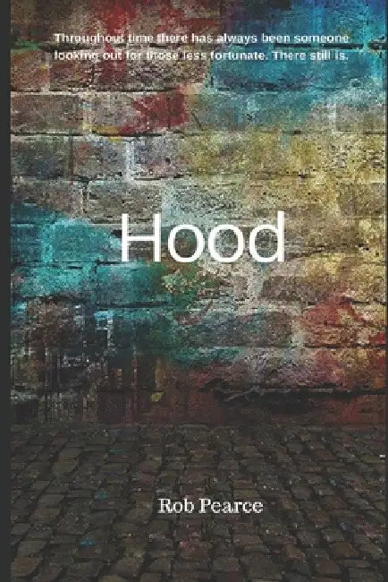 Hood by Pearce, Robert