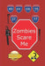 Zombies Scare Me by I. D. Oro