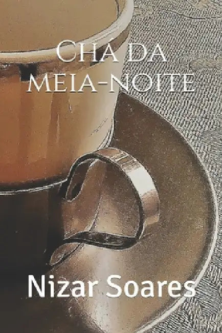 Chá da Meia-noite by Soares, Nizar