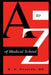 A to Z of Medical School: Complete Guide by Mohammad Hajighasemi-Ossareh