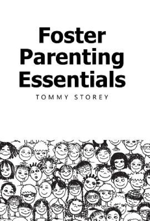 Foster Parenting Essentials by Tommy Storey