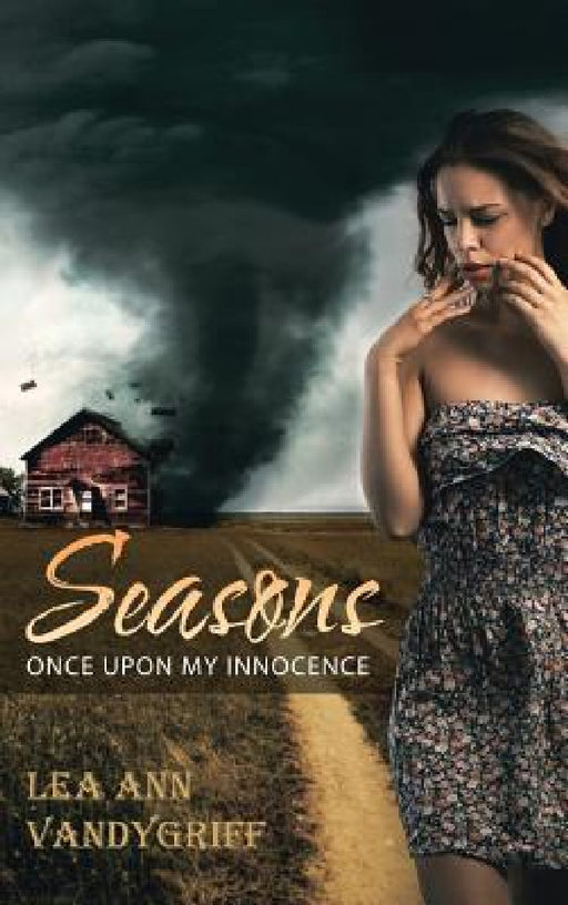 Seasons: Once Upon My Innocence by Lea Ann Vandygriff