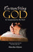Encountering God: Be Transformed by His Word by Marsha Glynn