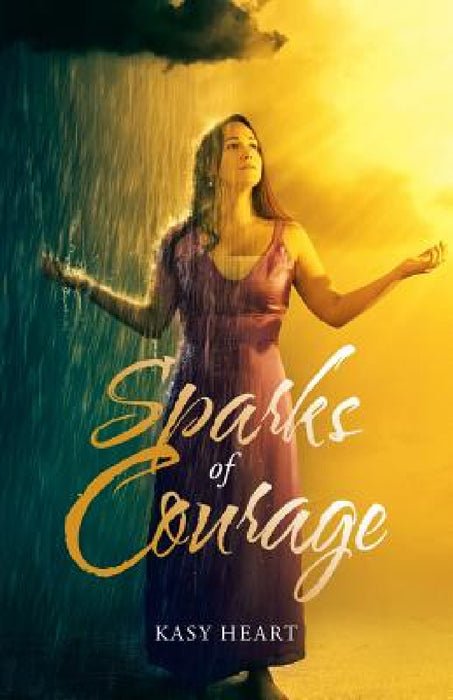 Sparks of Courage by Kasy Heart