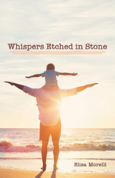 Whispers Etched in Stone by Elisa Morelli