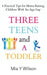 Three Teens and a Toddler: 8 Practical Tips for Moms Raising Children with an Age Gap by Mia y. Wilson