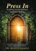 Press In: The 40-Day Journal, Bible Study, and Prayer Challenge by Brance Barker