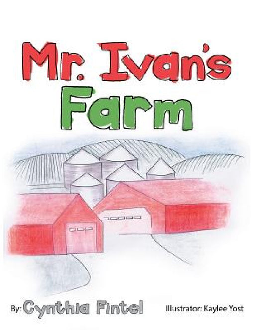 Mr. Ivan's Farm by Cynthia Fintel