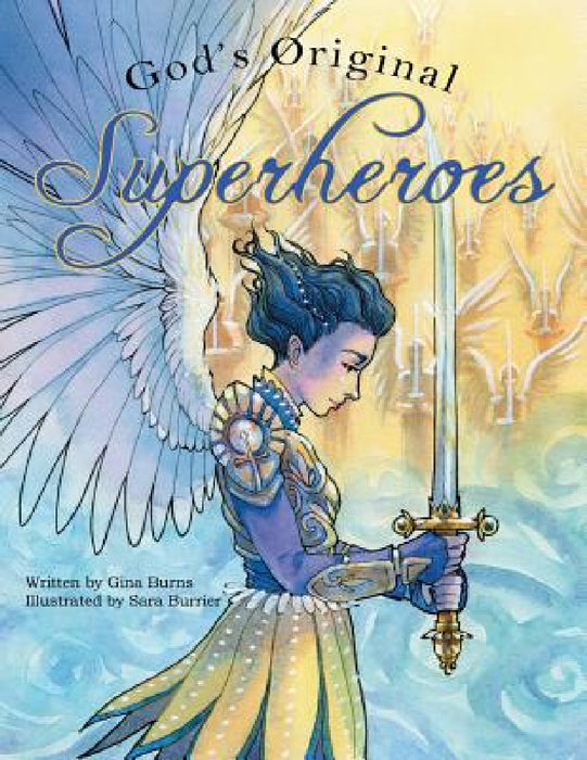 God's Original Superheroes by Gina Burns