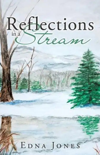 Reflections in a Stream by Edna Jones
