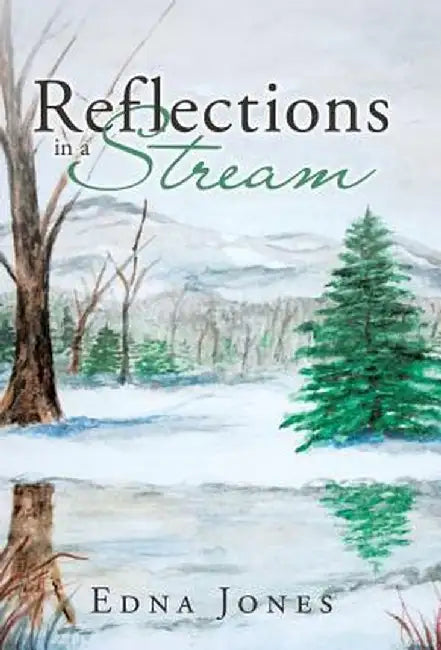 Reflections in a Stream by Edna Jones