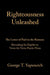 Righteousness Unleashed: The Letter of Paul to the Romans Revealing Its Depths in Verse-By-Verse Poetic Prose by George T. Yapuncich