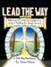 Lead the Way: Following the Words and Examples of Jesus in Leading the Charge Toward Positive Cultural Change by Elaine Elkins