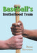 Baseball'S Brotherhood Team by Bryan Steverson