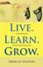 Live. Learn. Grow.: A Spiritual and Personal Growth Journey by Dedra D. Colson