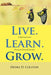 Live. Learn. Grow.: A Spiritual and Personal Growth Journey by Dedra D. Colson