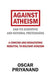 Against Atheism: And Its Scientific and Rational Pretensions by Oscar Priyanand